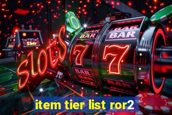 item tier list ror2